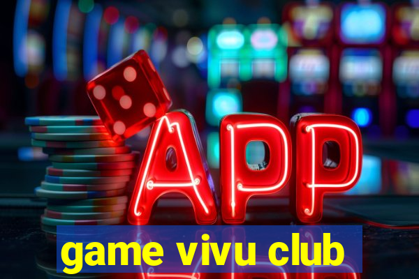 game vivu club