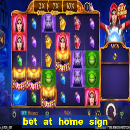 bet at home sign up bonus