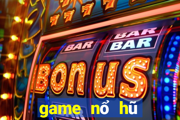 game nổ hũ thần quay