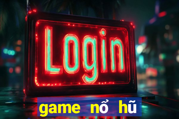 game nổ hũ thần quay