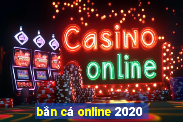 bắn cá online 2020