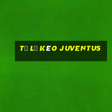 tỷ lệ kèo juventus