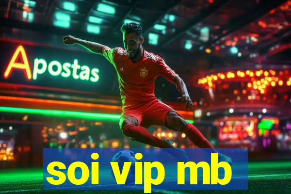 soi vip mb