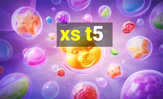 xs t5