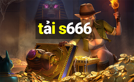 tải s666