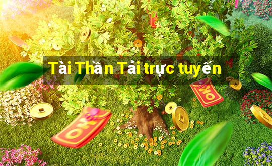 Tài Thần Tải trực tuyến