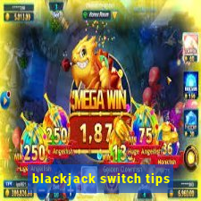 blackjack switch tips