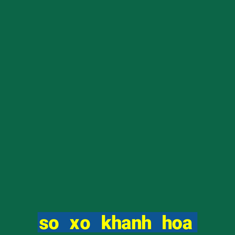 so xo khanh hoa chu nhat