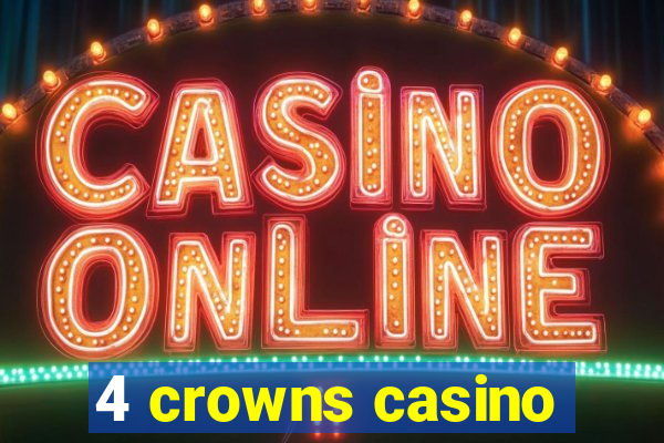 4 crowns casino