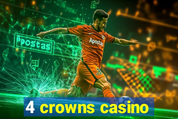 4 crowns casino