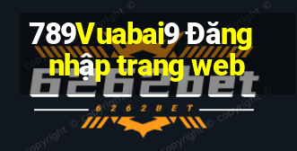 789Vuabai9 Đăng nhập trang web