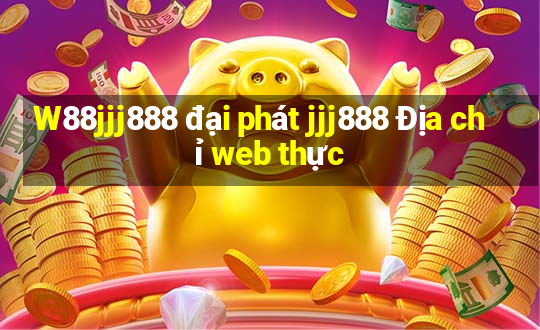 W88jjj888 đại phát jjj888 Địa chỉ web thực