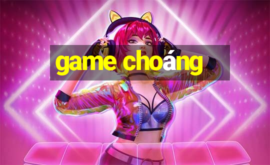 game choáng