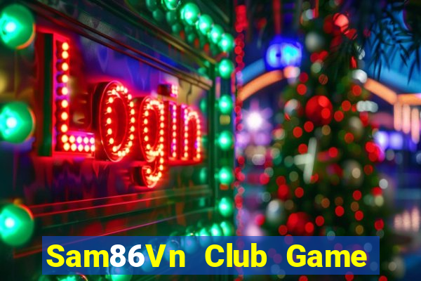 Sam86Vn Club Game Bài 3D