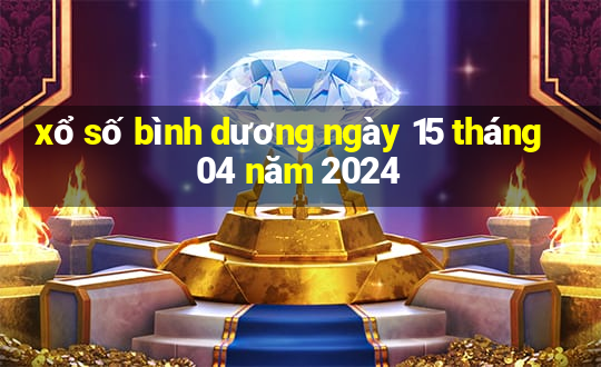 xổ số bình dương ngày 15 tháng 04 năm 2024