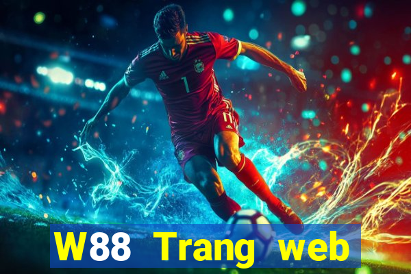 W88 Trang web của ông trùm