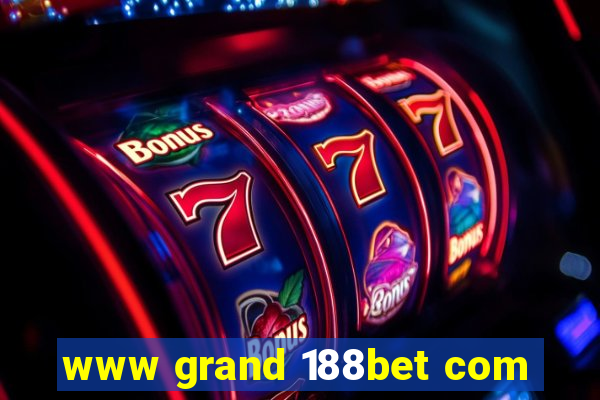 www grand 188bet com