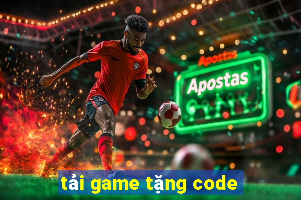 tải game tặng code