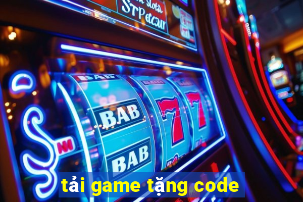 tải game tặng code