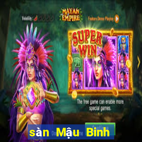 sàn Mậu Binh có lừa đảo không