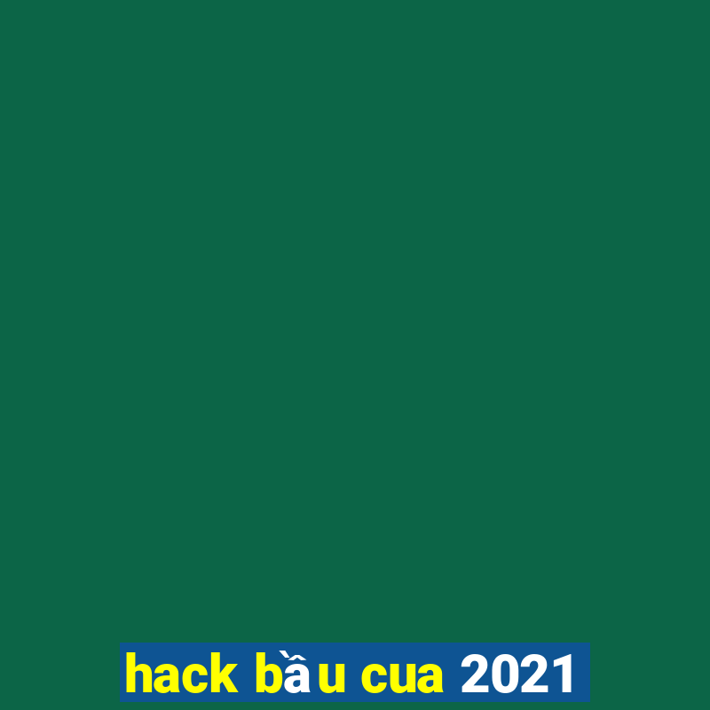 hack bầu cua 2021