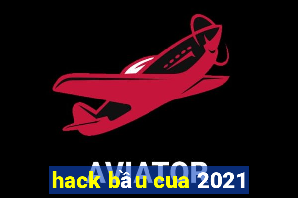 hack bầu cua 2021