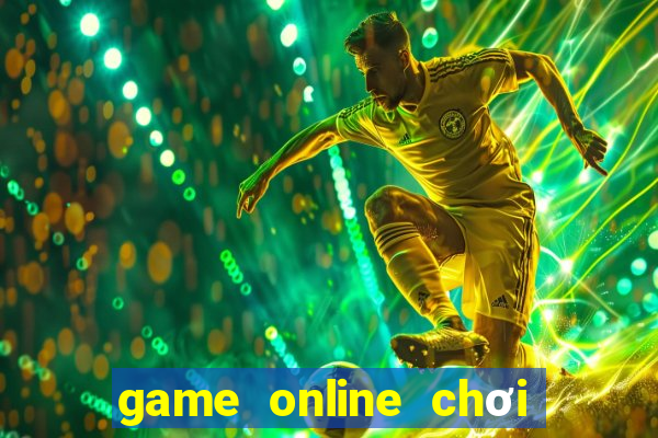 game online choi tren web