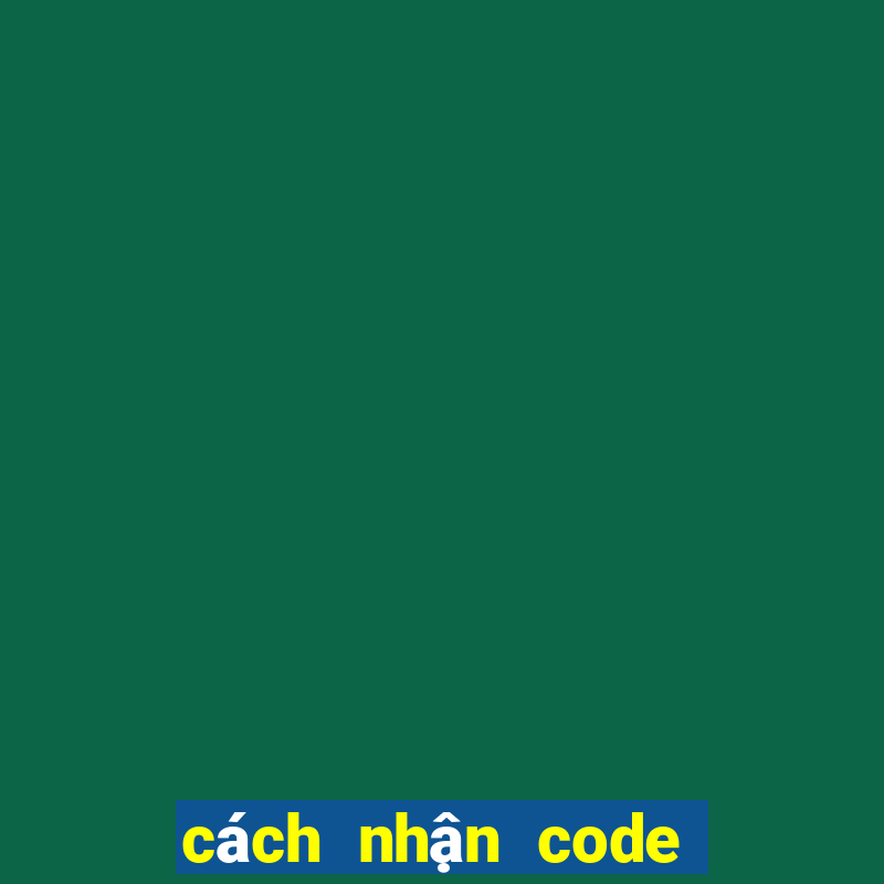 cách nhận code free fire