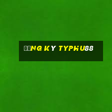 Đăng ký typhu88