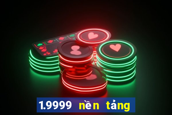 1.9999 nền tảng xổ số