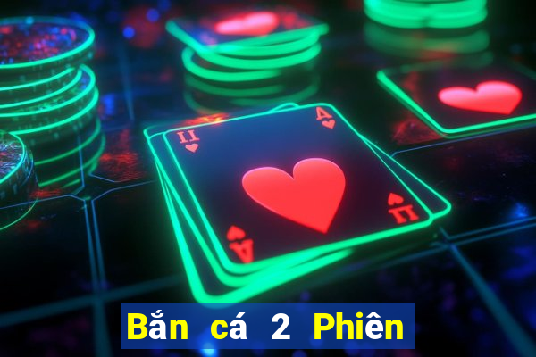 Bắn cá 2 Phiên bản web