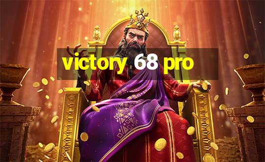 victory 68 pro