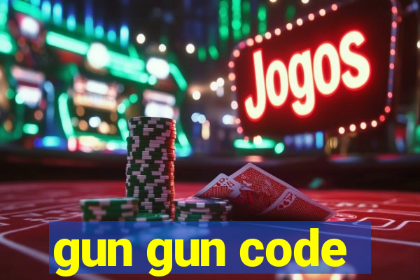 gun gun code