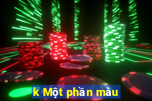 k Một phần màu