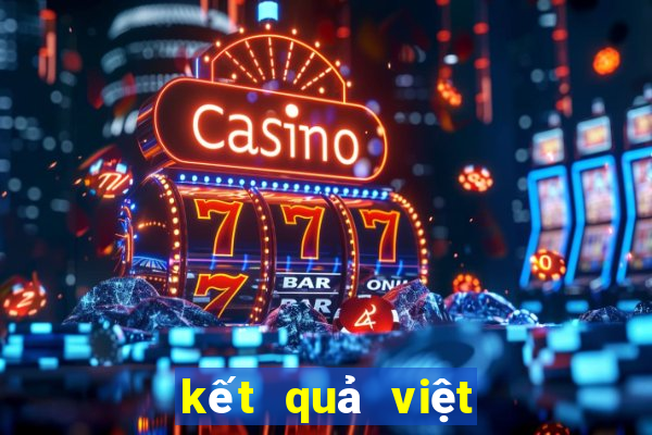 kết quả việt nam hôm nay