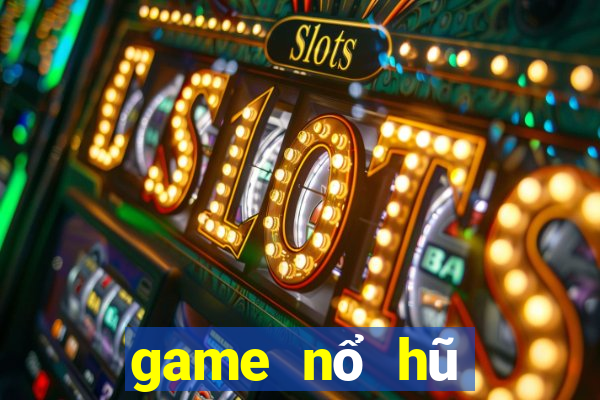 game no hu truc tuyen