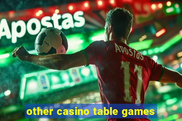 other casino table games