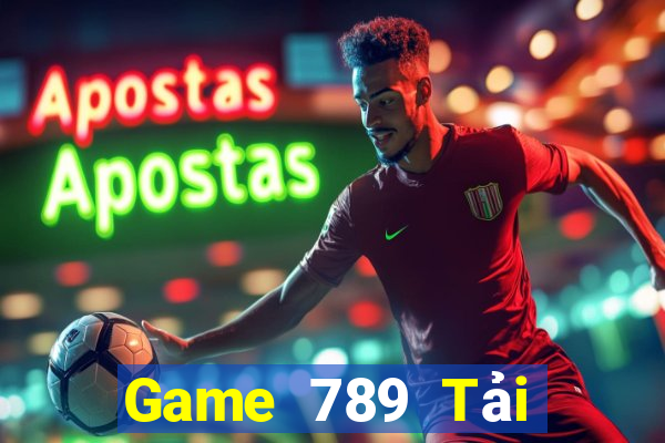 Game 789 Tải Game Bài Đổi Thưởng Uy Tín 2024