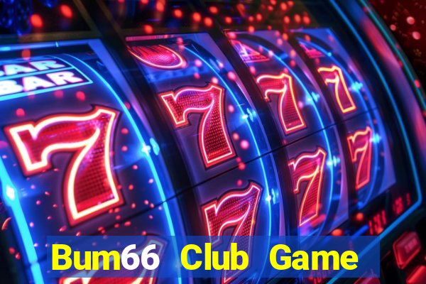 Bum66 Club Game Bài 2021