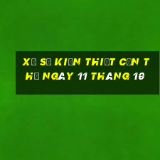 xổ số kiến thiết cần thơ ngày 11 tháng 10