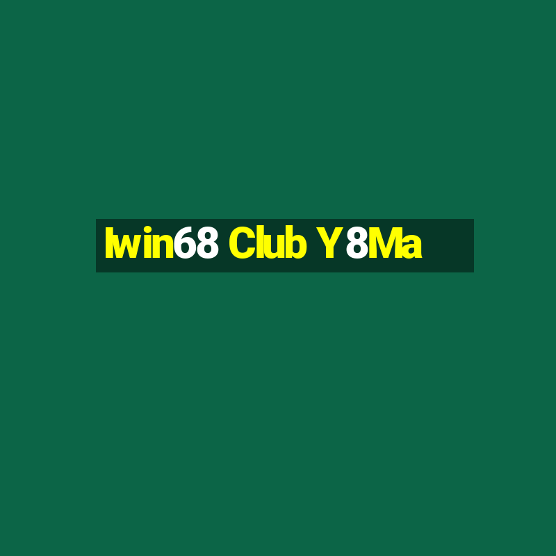 Iwin68 Club Y8Ma