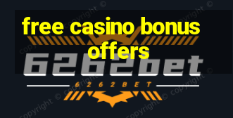 free casino bonus offers