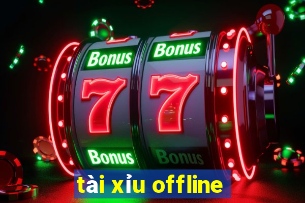 tai xiu offline