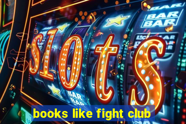 books like fight club