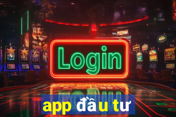 app đầu tư