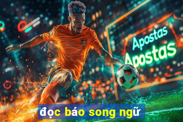 đọc báo song ngữ