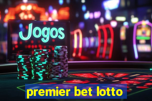 premier bet lotto