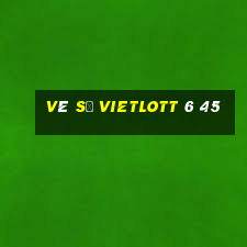 vé số vietlott 6 45