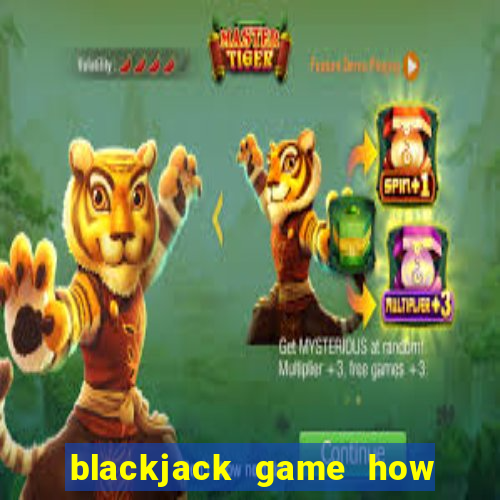 blackjack game how to play