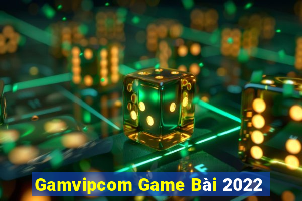 Gamvipcom Game Bài 2022